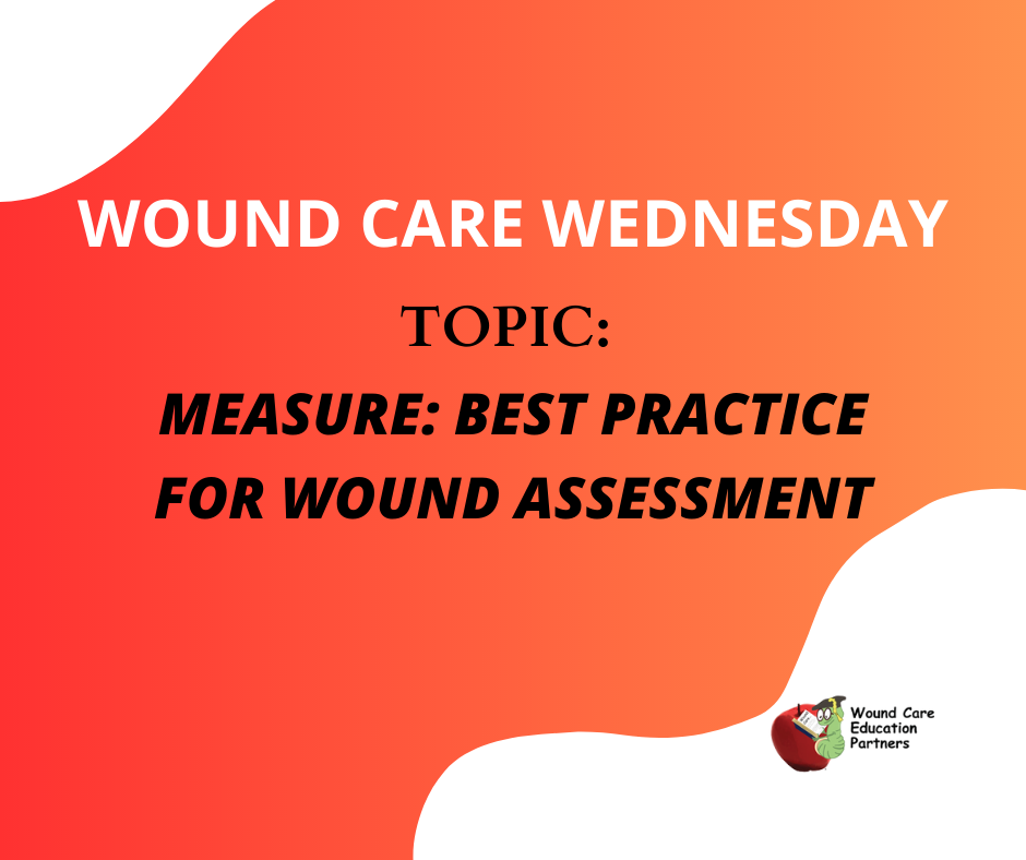 Wound Care Measure Best Practice for Wound Assessment