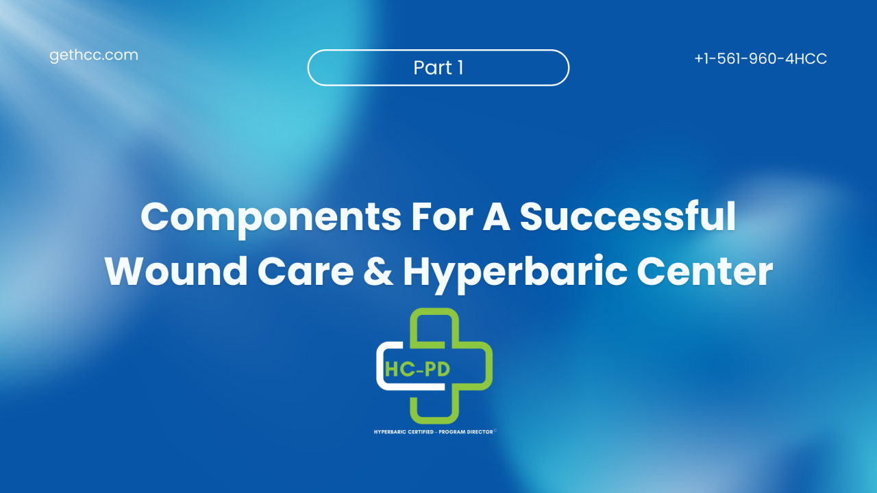 Components for a Successful Wound Care & Hyperbaric Center